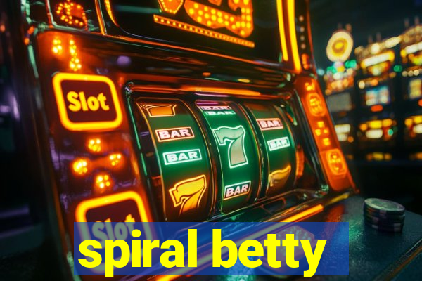 spiral betty